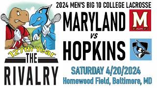 2024 Lacrosse Maryland v Johns Hopkins "The Rivalry" (Full Game) 4/20/24 Men's College Lacrosse