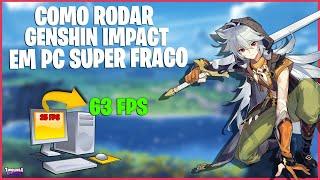 COMO RODAR GENSHIN IMPACT EM UM PC FRACO/RUIM - Intel HD Graphics  - 2GB ou 4GB de RAM