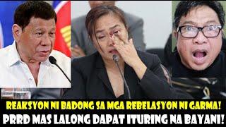 REAKSYON NI BADONG ARATILES SA REBELASYON NI GARMA! PRRD MAS LALONG DAPAT MAGING BAYANI!