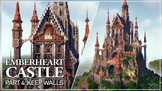 Emberheart Castle - Tutorial Part 4: Keep Walls