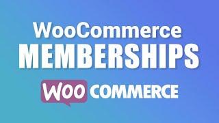 WooCommerce Memberships Tutorial: Create A Membership Website With Wordpress