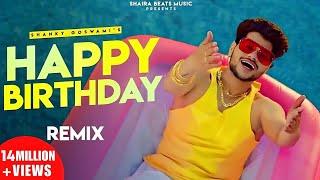 Happy Birthday Remix | Shanky Goswami | Vikram Pannu | Jatin Saroha | New Haryanvi Song 2024