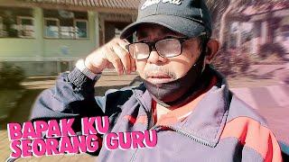 CURHATAN BAPAK MENJADI SEORANG GURU ! OKI TERHARU :(