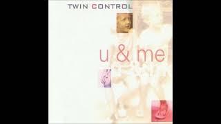 Twin Control - U & Me (Derek Silver Mix)