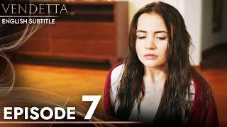 Vendetta - Episode 7 English Subtitled | Kan Cicekleri