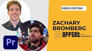 OFFSET: Editing with Zachary Bromberg | Adobe Creative Cloud