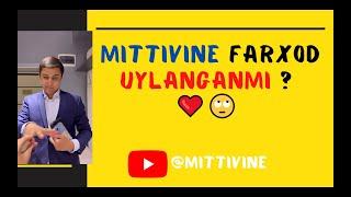 Mittivine | Farxod Mannopov UYLANGAN mi ? 