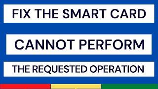 Fix The smart card cannot perform the requested operation