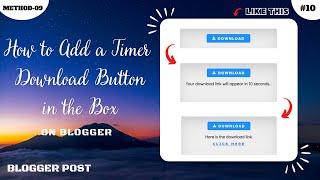 How to Add a Timer Download Button in the Box (Method-09) | Blogger Post