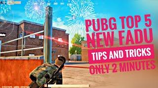 ONLY 2 MINUTES PUBG TOP 5 NEW FADU TIPS AND TRICKS