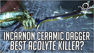 Incarnon Ceramic Dagger - Ultimate Acolyte Killer! | Warframe (Build)