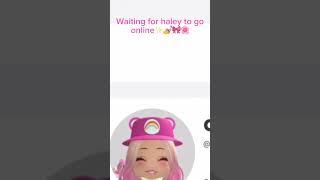 Waiting for haley to go online!  #callmehhaley #roblox