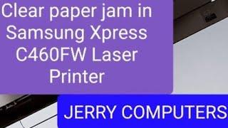 How to clear paper jam in Samsung Xpress C460Fw laser printer