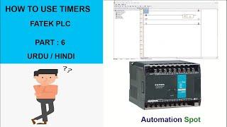 How to Use Timers in Fatek Plc  | Part 6