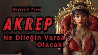 Akrep Burcu Haftalık Tarot - Ne Dileğin Varsa Olacak!