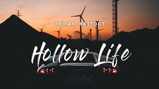 Tritan - Hollow Life (Lyrics) feat. Ratfoot