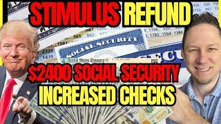 NEW $2400 Social Security Benefits Boost & Trump's Stimulus Refund Checks for Millions