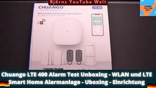 Chuango LTE 400 Alarm Test Unboxing - WLAN und LTE Smart Home Alarmanlage - Uboxing - Einrichtung