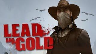 Мертвый шутер ► Lead and Gold - Gangs of the Wild West