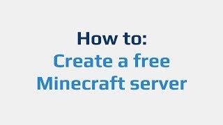 How to: Create a free Minecraft server