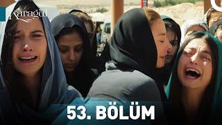 Karagül 53. Bölüm