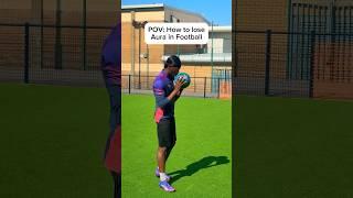 POV: How to lose Aura in Football️ #footballshorts #football