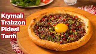 BAYRAMDA BU PİDE KAÇMAZ: KIYMALI TRABZON PİDESİ TARİFİ