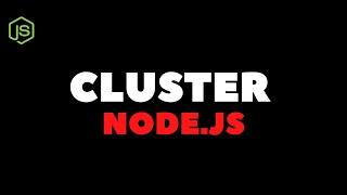 CLUSTER IN NODE JS | CLUSTER EXAMPLE