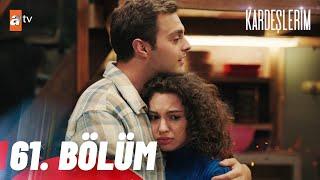 Kardeşlerim 61. Bölüm @atvturkiye