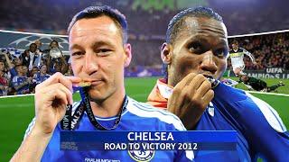 Chelsea  - Road to Victory  | UCL 2012