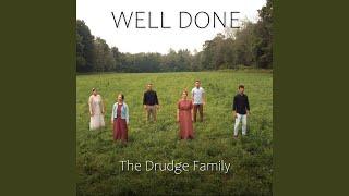 Well Done (feat. The Drudge Family)