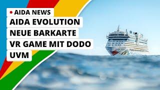 AIDA News: AIDA Evolution, Barkarte, VR Game, Kooperation mit Karls, World Spa Awards