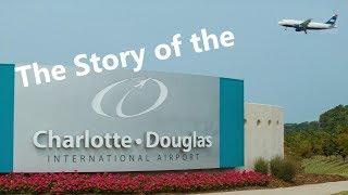 The Charlotte Douglas Airport - What is its story?!  (FTHVN 618)