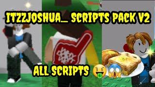 ItzzJoshua_ Scripts Pack V2 