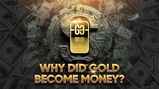 Why did gold become money? I GIG-OS