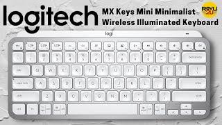 Today We Review the Logitech MX Keys Mini Minimalist Wireless Illuminated Keyboard