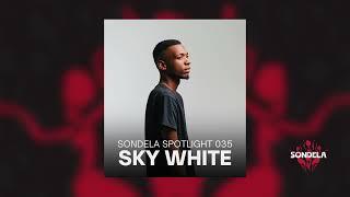 Sondela Spotlight 035: Sky White | Afro-House / Afro-Tech Mix