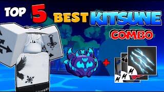 TOP 5 BEST KITSUNE COMBO?! | Blox fruit