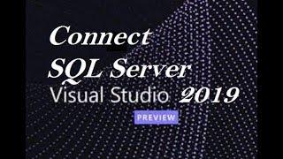 Connect SQL Server with Visual Studio 2019