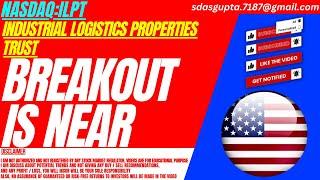 BREAKOUT IS NEAR : ILPT STOCK ANALYSIS | INDUSTRIAL LOGISTICS PROPERTIES TRUST STOCK