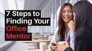 7 Steps to Finding Your Office Mentor