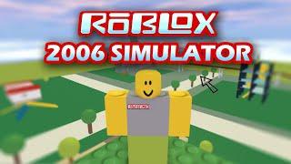 The most accurate ROBLOX 2006 Simulator in 2021 (FWM)