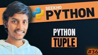 5.2 Python TUPLE| Seekho Python