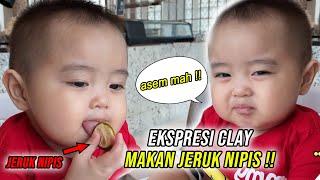 GEMES NYA EKSPRESI CLAY !! PAS MAKAN JERUK NIPIS !!