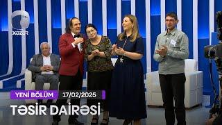 Təsir Dairəsi - 17.02.2025