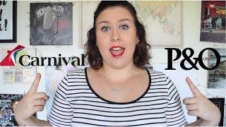 Carnival vs P&O Cruises | What cruise company is better?