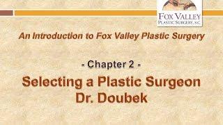 Introduction to Fox Valley Plastic Surgery - Chapter 2 - Dr. William Doubek