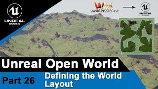 World Machine to Unreal - Defining the world layout - UE4 Open World Tutorials #26