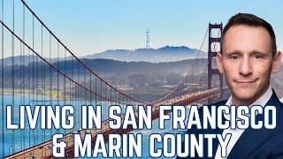 What Life is Like in San Francisco and Marin