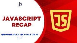 JavaScript Recap: Spread Syntax (...)